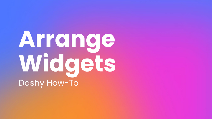 How-To: Arrange the Widgets on Your Dashboard