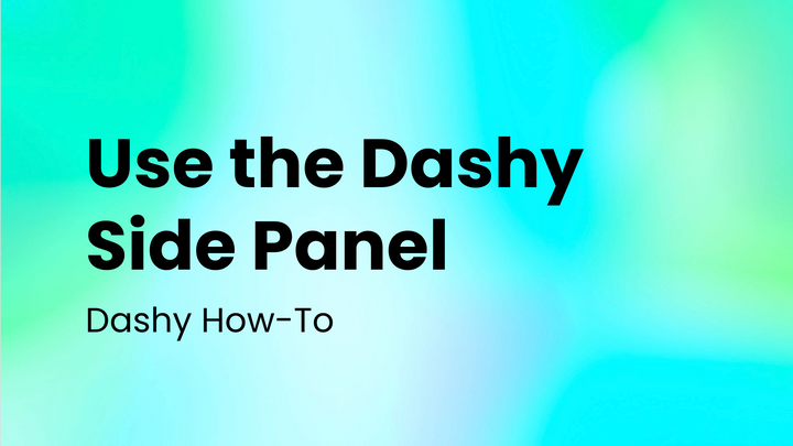 How-To: Use the Dashy Side Panel